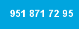951 871 72 95